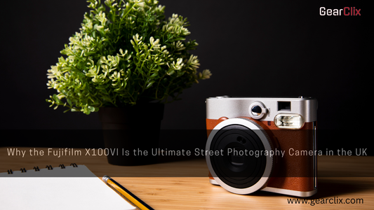 Why the Fujifilm X100VI Is the Ultimate Street Photography Camera in the UK